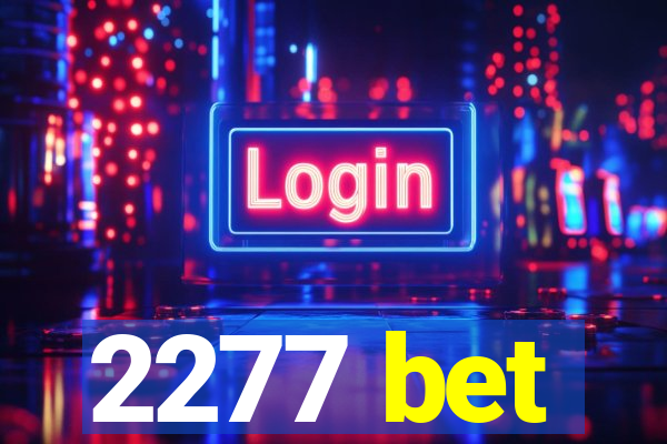 2277 bet